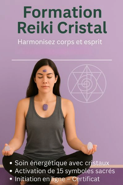 Formation Reiki Cristal en ligne – soin énergétique avec cristaux et activation des symboles sacrés